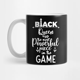 Black Queen The Most Powerful Piece In The Game Mug